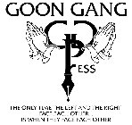 GOON GANG GG PRESS THE ONLY TIME THE LEFT AND THE RIGHT FACE EACH OTHER... IS WHEN THEY FACE EACH OTHER