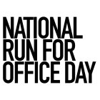 NATIONAL RUN FOR OFFICE DAY