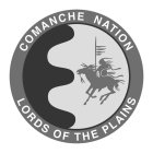 COMANCHE NATION LORDS OF THE PLAINS