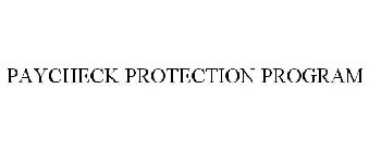 PAYCHECK PROTECTION PROGRAM