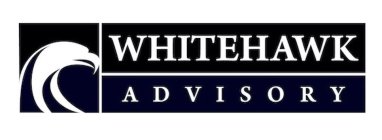 WHITEHAWK ADVISORY