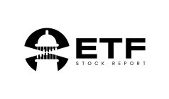 ETF STOCK REPORT