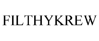 FILTHYKREW