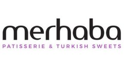 MERHABA PATISSERIE & TURKISH SWEETS