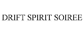 DRIFT SPIRIT SOIREE