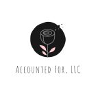 ACCOUNTED FOR, LLC