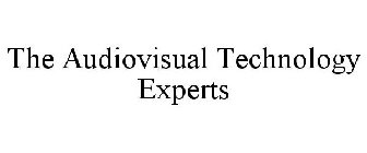 THE AUDIOVISUAL TECHNOLOGY EXPERTS