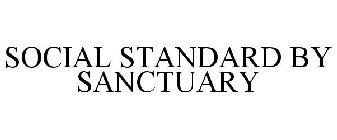 SOCIAL STANDARD BY SANCTUARY