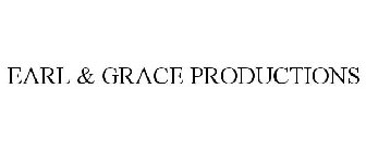 EARL & GRACE PRODUCTIONS