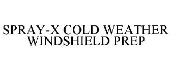 SPRAY-X COLD WEATHER WINDSHIELD PREP