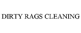DIRTY RAGS CLEANING
