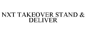 NXT TAKEOVER STAND & DELIVER