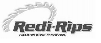 REDI-RIPS PRECISION WIDTH HARDWOODS