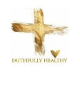 FAITHFULLY HEALTHY