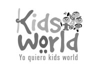 KIDS WORLD YO QUIERO KIDS WORLD
