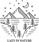 LAZY IN NATURE