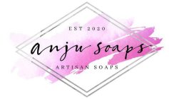 EST 2020 ANJU SOAPS ARTISAN SOAPS
