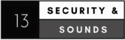 13 SECURITY & SOUNDS