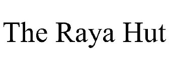 THE RAYA HUT