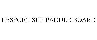FBSPORT SUP PADDLE BOARD