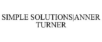 SIMPLE SOLUTIONS|ANNER TURNER