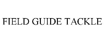 FIELD GUIDE TACKLE