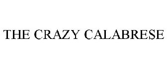 THE CRAZY CALABRESE