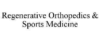 REGENERATIVE ORTHOPEDICS & SPORTS MEDICINE