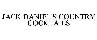 JACK DANIEL'S COUNTRY COCKTAILS