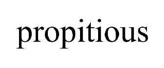 PROPITIOUS