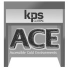 KPS GLOBAL ACE ACCESSIBLE COLD ENVIRONMENTS