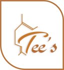 TEE'S