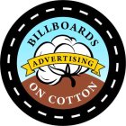 BILLBOARDS ON COTTON ADVERTISING
