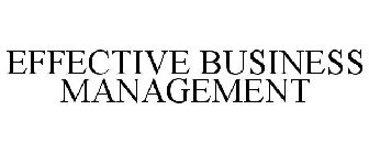 EFFECTIVE BUSINESS MANAGEMENT