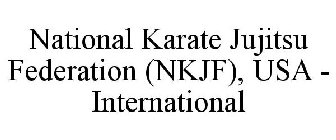 NATIONAL KARATE JUJITSU FEDERATION (NKJF), USA - INTERNATIONAL