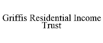 GRIFFIS RESIDENTIAL INCOME TRUST