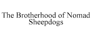 THE BROTHERHOOD OF NOMAD SHEEPDOGS