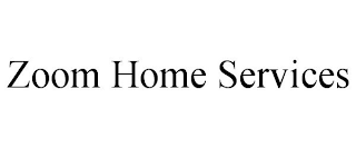 ZOOM HOME SERVICES