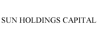 SUN HOLDINGS CAPITAL