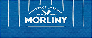MORLINY MEAT STORE SINCE 1992