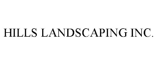 HILLS LANDSCAPING INC.