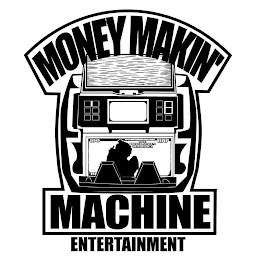 MONEY MAKIN' MACHINE ENTERTAINMENT