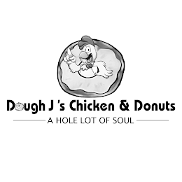 DOUGH J'S CHICKEN & DONUTS A HOLE LOT OF SOUL