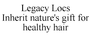 LEGACY LOCS INHERIT NATURE'S GIFT FOR HEALTHY HAIR