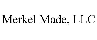 MERKEL MADE, LLC