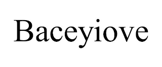 BACEYIOVE