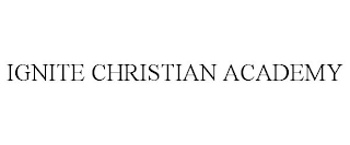 IGNITE CHRISTIAN ACADEMY