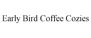 EARLY BIRD COFFEE COZIES