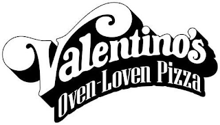 VALENTINO'S OVEN-LOVEN PIZZA