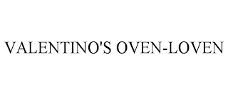 VALENTINO'S OVEN-LOVEN